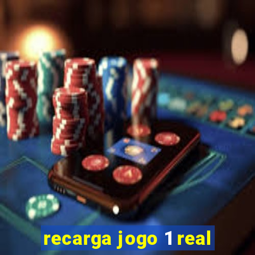 recarga jogo 1 real